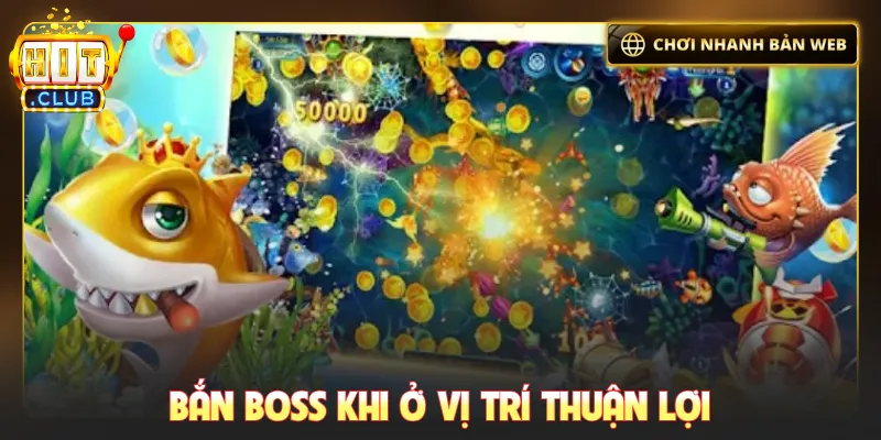 Bắn boss khi ở vị trí thuận lợi