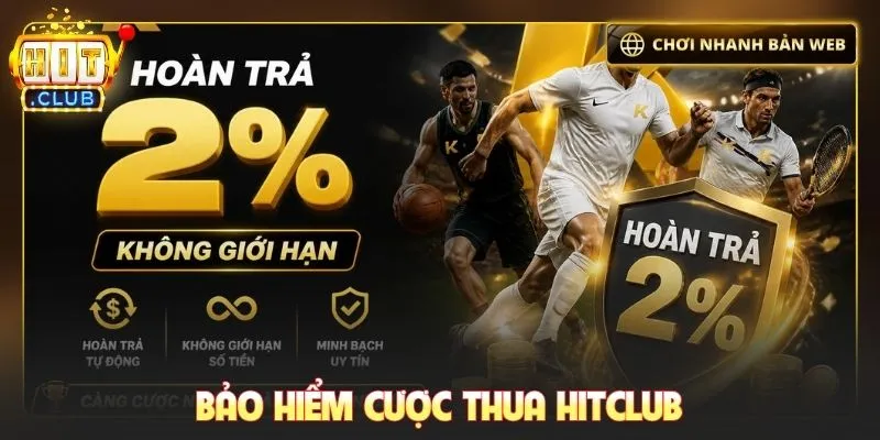 Bảo hiểm cược thua Hitclub