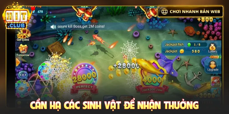 Cần hạ các sinh vật để nhận thưởng