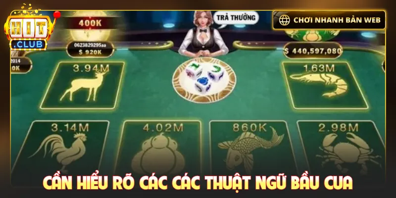 Cần hiểu rõ các các thuật ngữ bầu cua