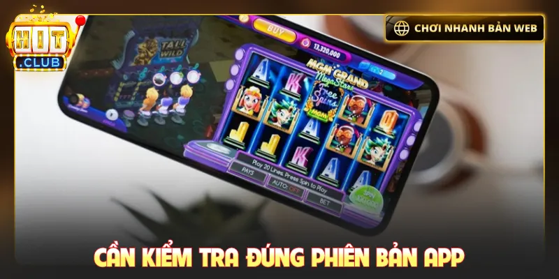 Cần kiểm tra đúng phiên bản app