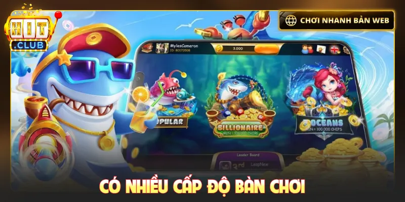 Có nhiều cấp độ bàn chơi