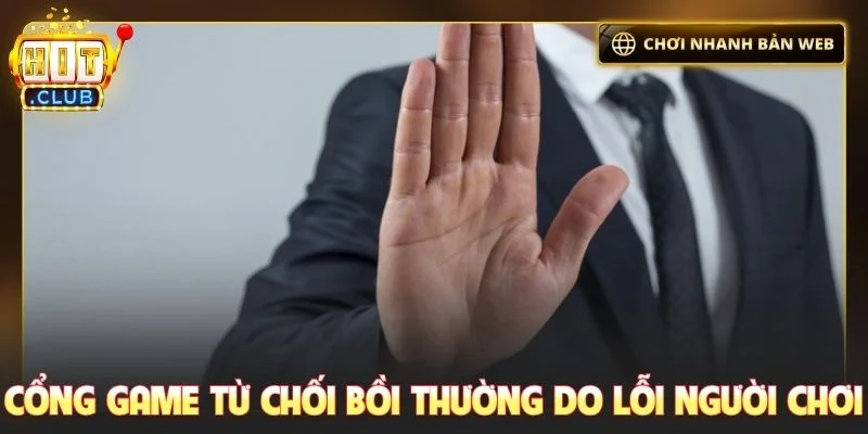 Cổng game từ chối bồi thường do lỗi của người chơi