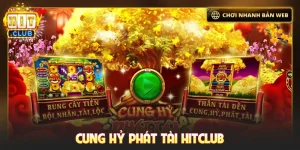 Cung Hỷ Phát Tài Hitclub
