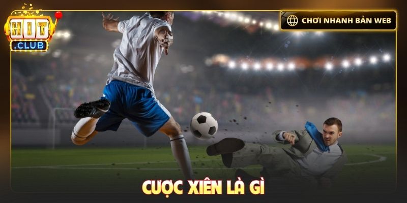 cược xiên là gì