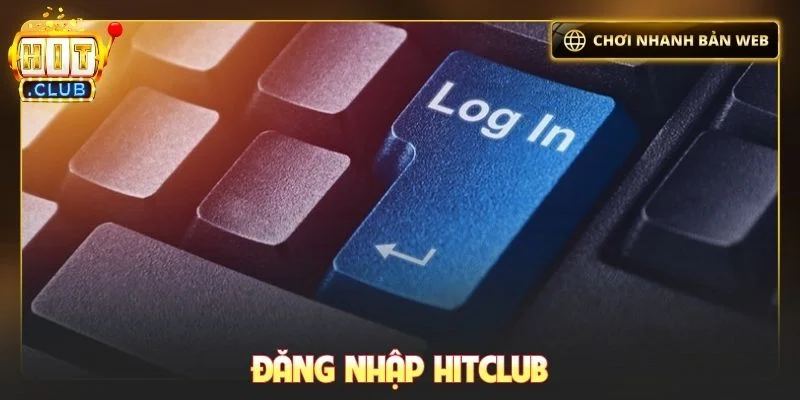 Đăng nhập Hitclub
