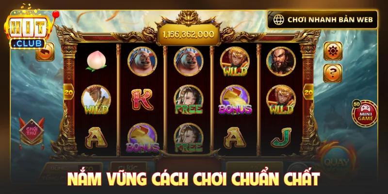 Nắm vững cách chơi chuẩn chất
