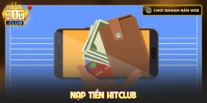 Nạp tiền Hitclub