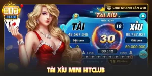Tài xỉu mini Hitclub