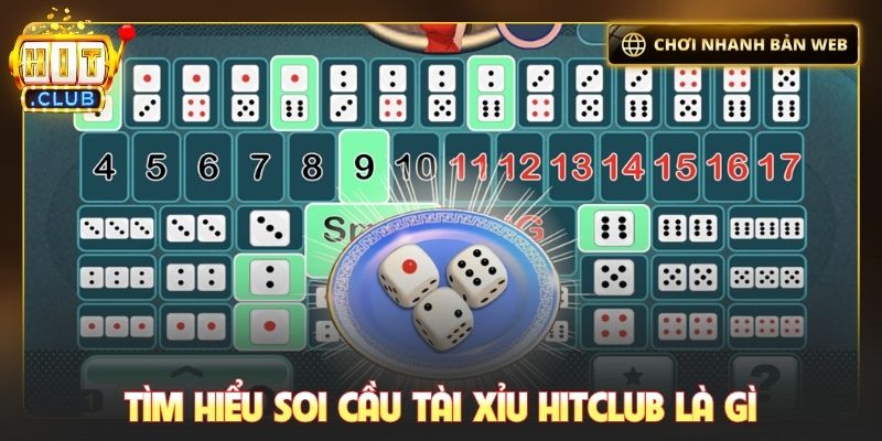 Tìm hiểu soi cầu tài xỉu Hitclub là gì